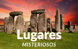 Lugares misteriosos que você nunca ouviu falar