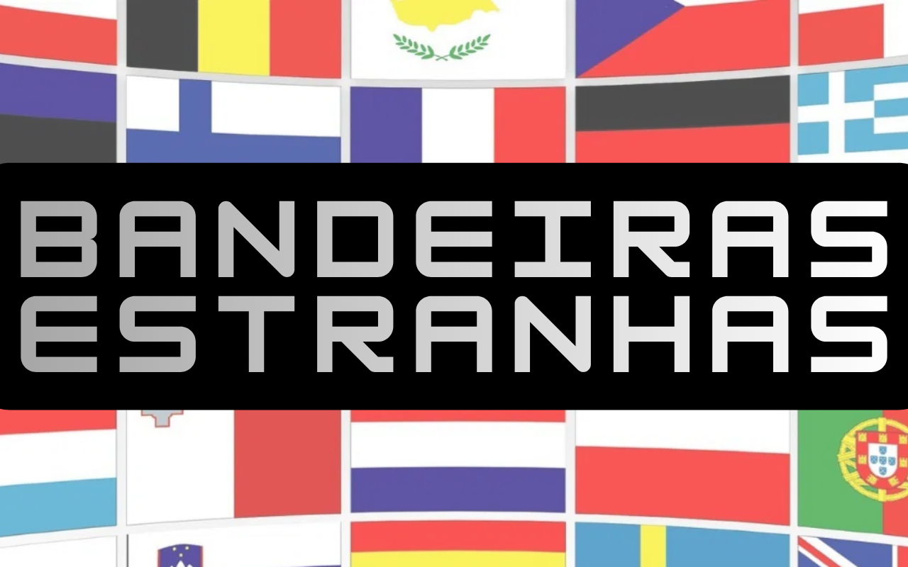 As bandeiras mais estranhas e o que significam